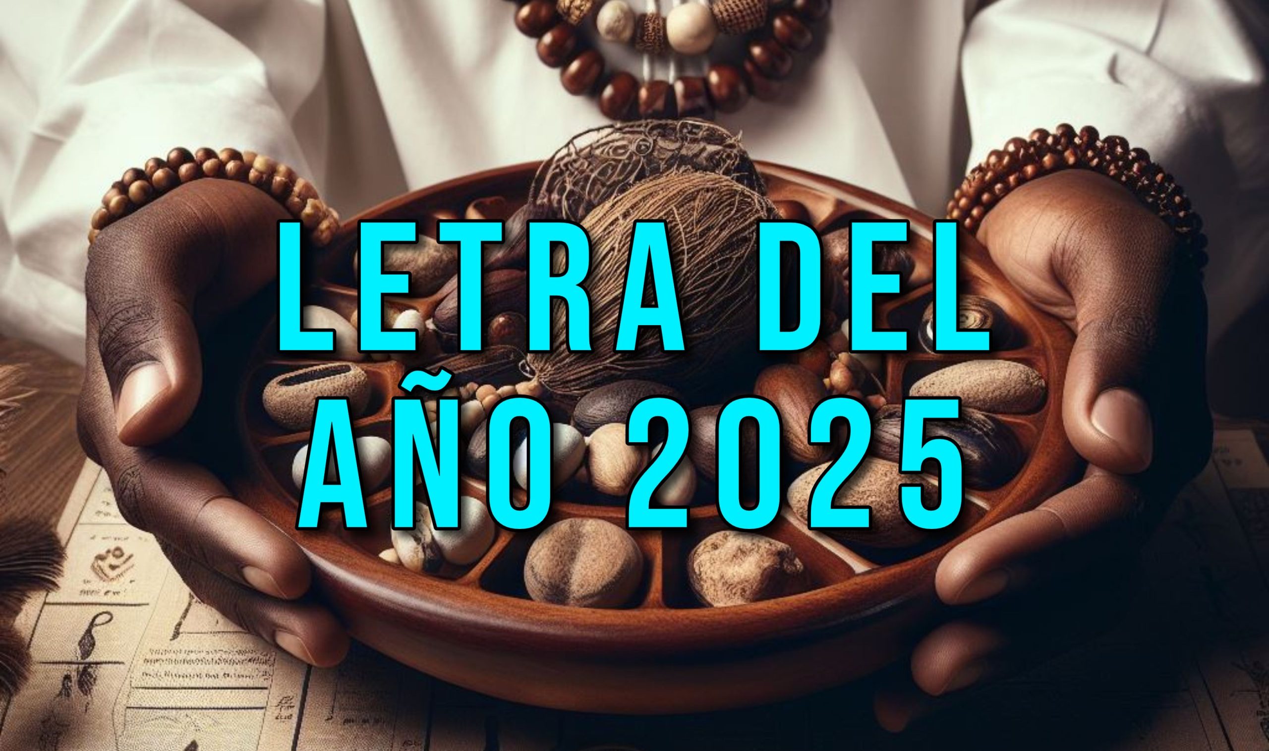 Letra del Año 2025 para Cuba y para el Mundo Shangó y Oshun regentan